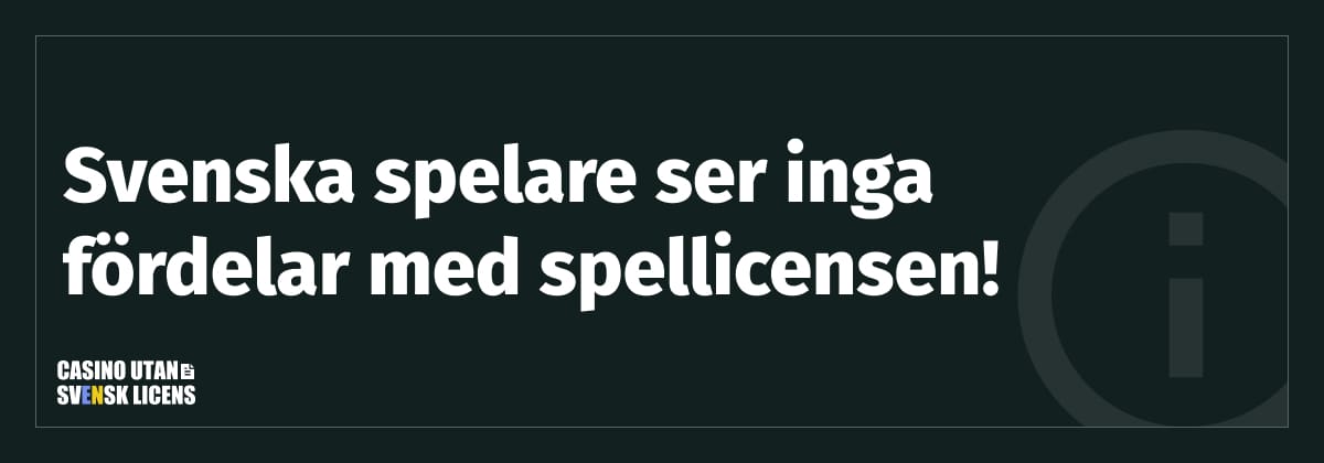 inga fördelar med svensk spellicens